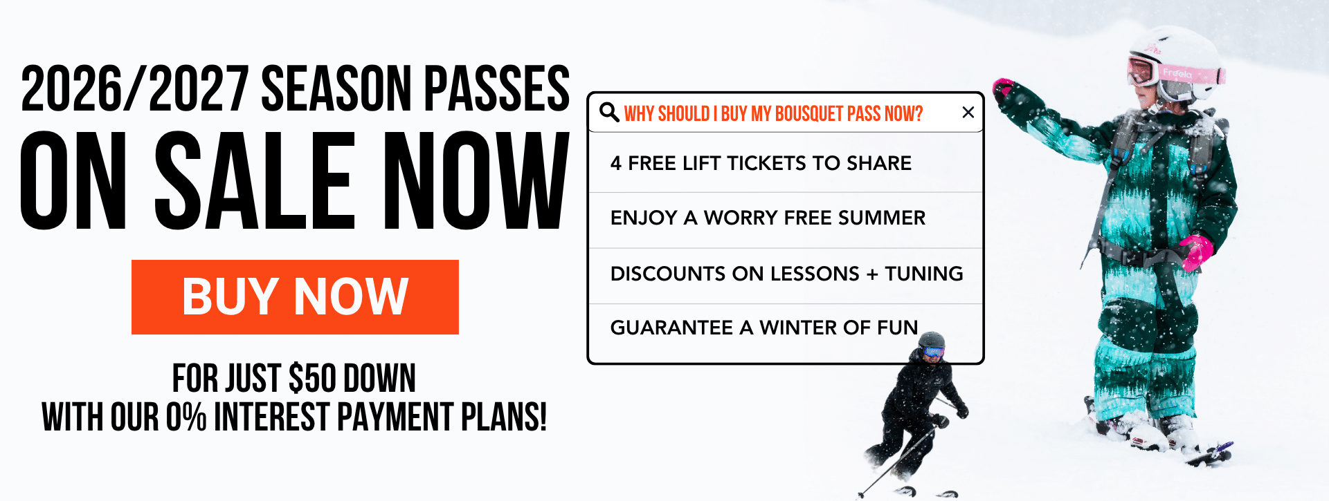 web hero image Bousquet Mountain season passes 26/27. Your truly independent mountain